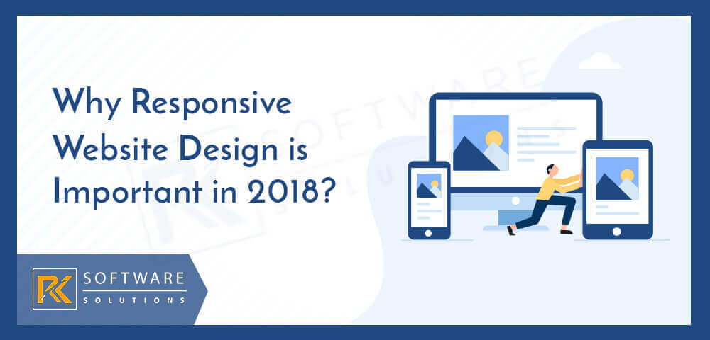 Why Responsive Website Design is a Paramount in 2018?